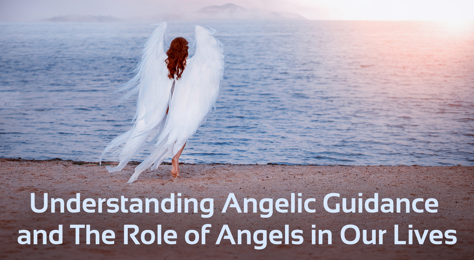Unveiling Angelic Guidance, the Role of Angels in Our Lives