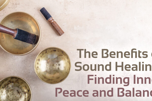 image of sound bowls with text that says 'the benefits of sound healing: finding inner peace and balance'