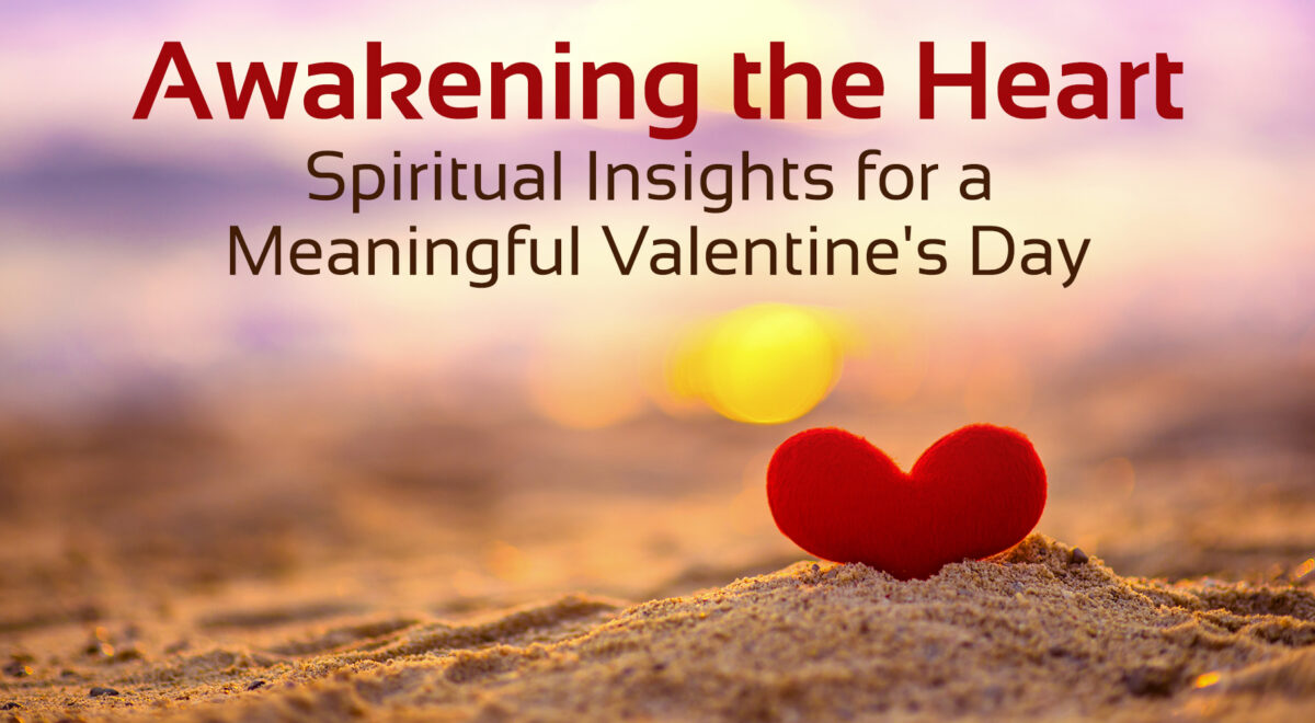 'awakening the heart - spiritual insights for a meaningful valentine's day' text with image of heart on the beach