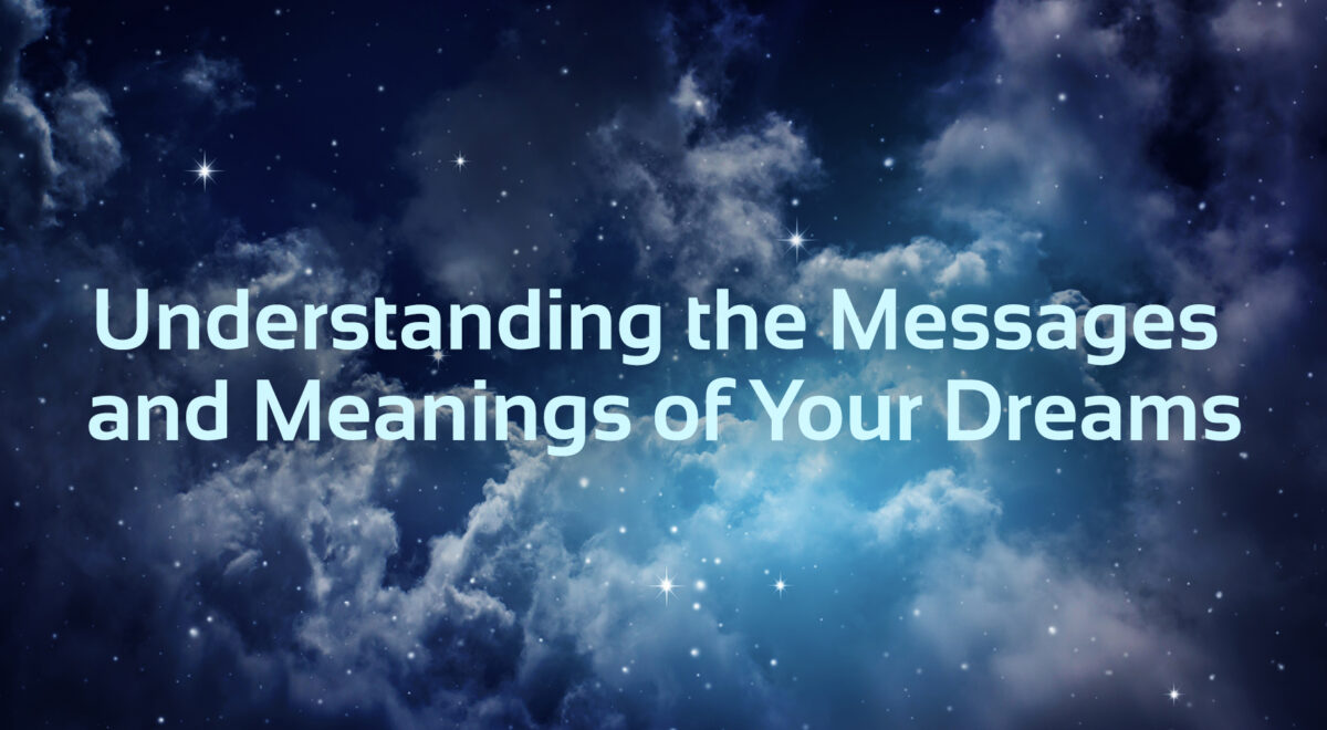 'understanding the messages and meanings of your dreams' text with cloud galaxy background
