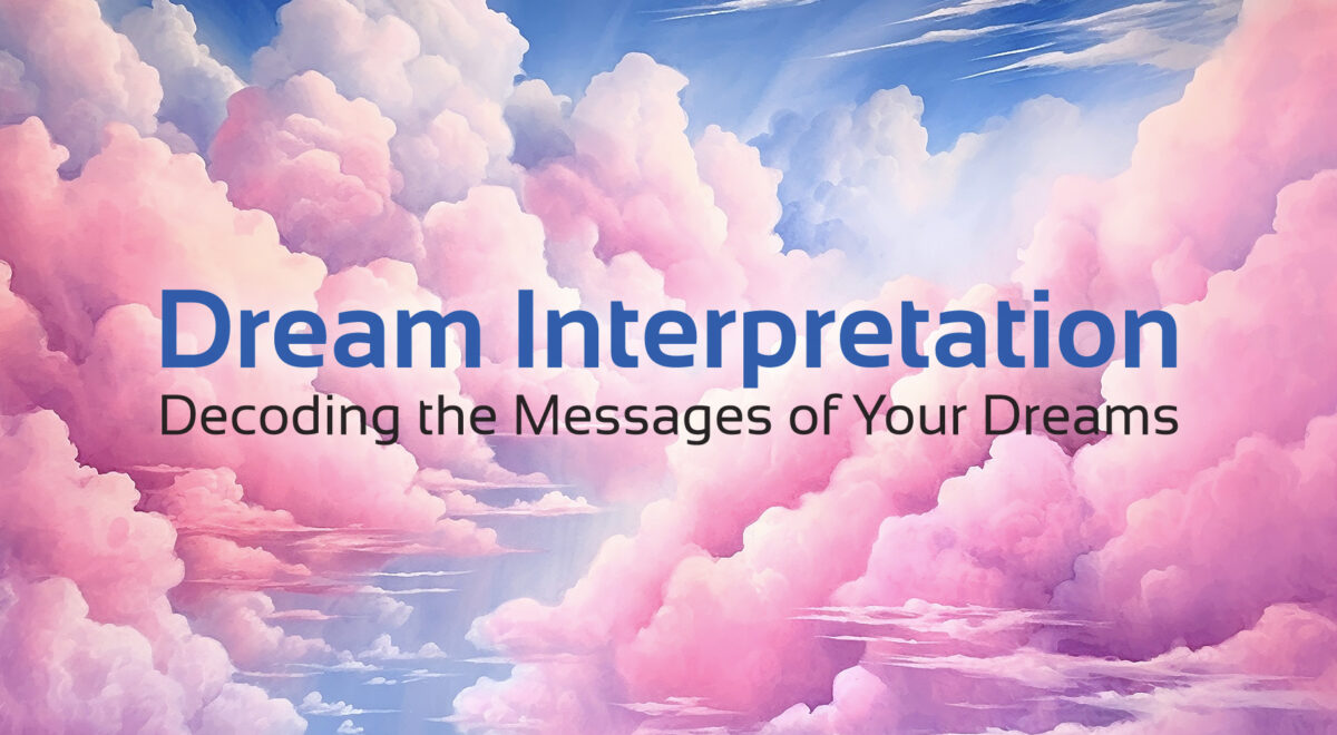 pink clouds in blue sky illustration with text below that says 'Dream Interpretation, Decoding the Messages of your Dreams'