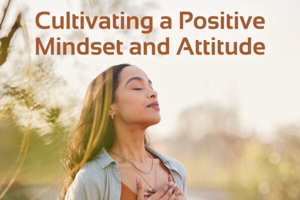 image of woman with her eyes shut looking thankful, text at the bottom which says '[Cultivating a positive mindset and attitude' for gratitude