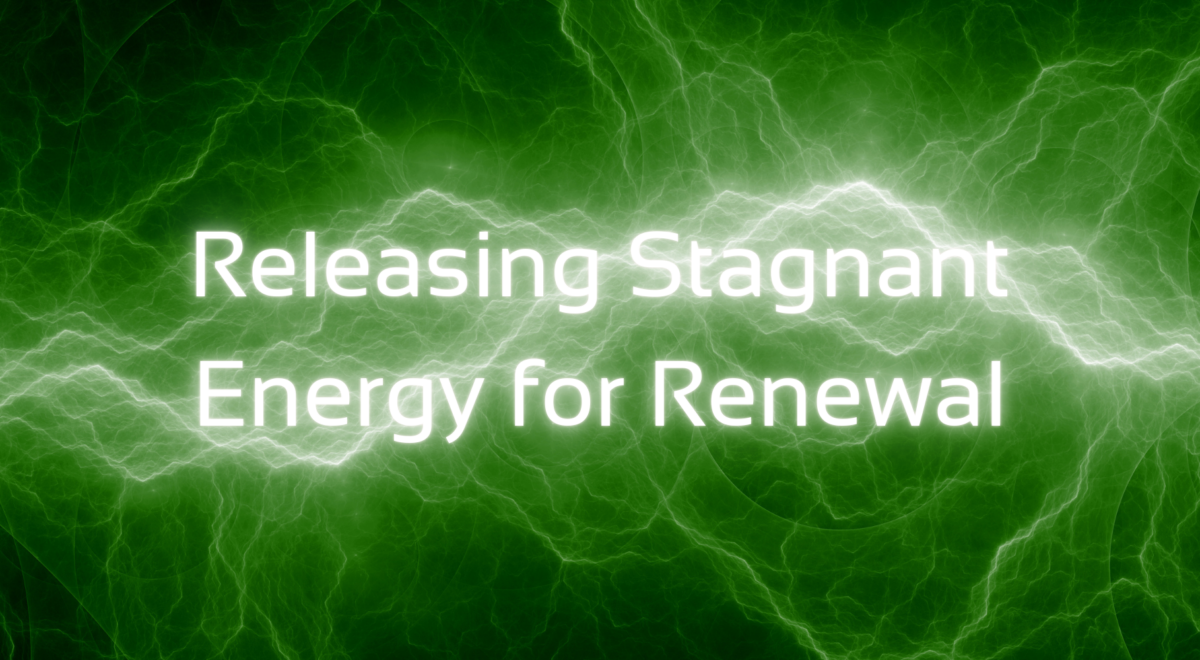 releasing stagnant energy for renewal text with lightening green background