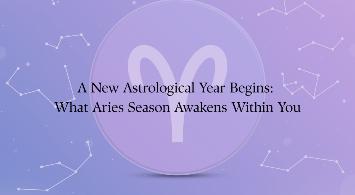 'A New Astrological Year Begins: What Aries Season Awakens Within You' text with background image of aries star sign symbol