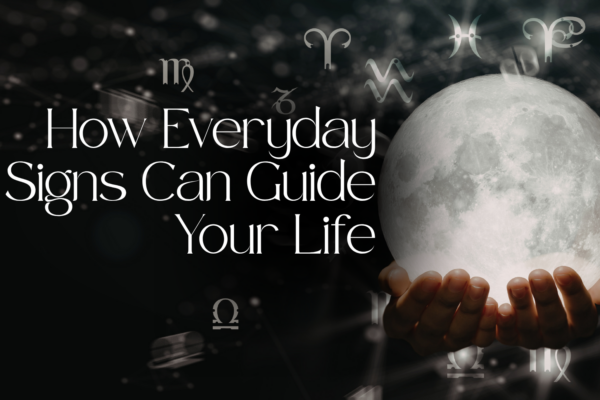 'How Everyday Signs Can Guide Your Life' text with image of person holding moon