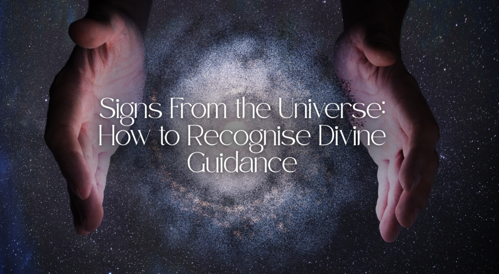'Signs From the Universe: How to Recognise Divine Guidance' text with image of hands around galaxy