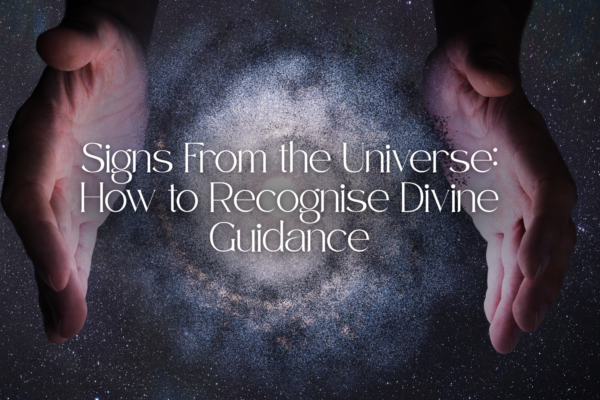 'Signs From the Universe: How to Recognise Divine Guidance' text with image of hands around galaxy
