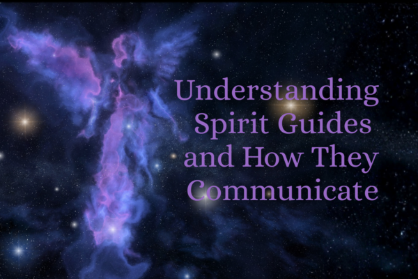 'Understanding Spirit Guides and How They Communicate' text with background image of angel shape in space